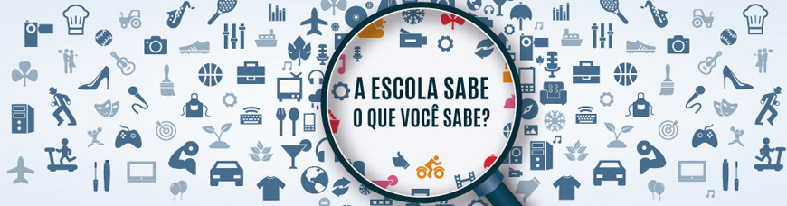 A Escola Sabe o que Você Sabe?